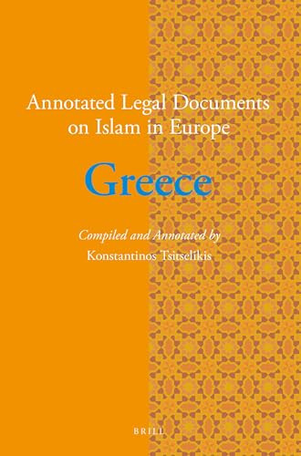 Annotated Legal Documents on Islam in Europe: Greece by Konstantinos Tsitselikis, 9789004323032
