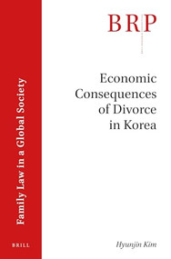 Economic Consequences of Divorce in Korea by Hyunjin Kim, 9789004323711