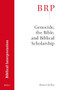 Genocide, the Bible and Biblical Scholarship by Shawn Kelley, 9789004326682