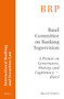 Basel Committee on Banking Supervision (A Primer on Governance, History, and Legitimacy -- Part I) by Maziar Peihani, 9789004328129