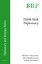 Think Tank Diplomacy by Melissa Conley Tyler, Rhea Matthews, Emma Brockhurst, 9789004331204