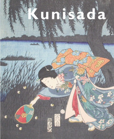 Kunisada: Imaging Drama and Beauty by Robert Schaap, 9789004337893