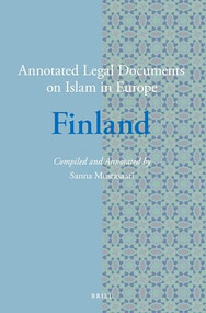 Annotated Legal Documents on Islam in Europe: Finland by Sanna Mustasaari, 9789004338050