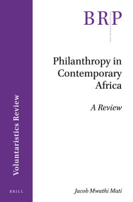Philanthropy in Contemporary Africa (A Review) by Jacob Mwathi Mati, 9789004339934