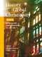 History of Global Christianity, Vol. I (European and Global Christianity, ca. 1500-1789) by Jens Holger Schjørring, Norman A. Hjelm, 9789004470231