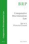 Comparative Discrimination Law (Age as a Protected Ground) by Lucy Vickers, 9789004345539