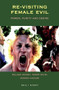 Re-visiting Female Evil (Power, Purity and Desire) by Melissa Dearey, Susana Nicolás, Roger Davis, 9789004350397
