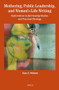 Mothering, Public Leadership, and Women's Life Writing (Explorations in Spirituality Studies and Practical Theology) by Claire Wolfteich, 9789004350663