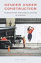 Gender under Construction (Femininities and Masculinities in Context) by Ewa Glapka, Barbara Braid, 9789004350762