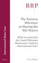 The Fairness ‘Dilemma' in Sharing the Nile Waters (What Lessons from the Grand Ethiopian Renaissance Dam for International Law?) by Zeray Yihdego, 9789004351752