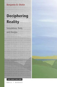 Deciphering Reality (Simulations, Tests, and Designs) by Benjamin B. Olshin, 9789004352599
