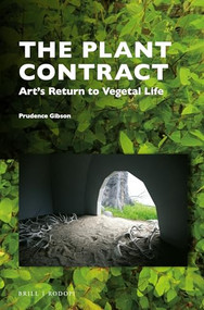 The Plant Contract (Art's Return to Vegetal Life) by Prudence Gibson, 9789004353039