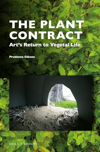 The Plant Contract (Art's Return to Vegetal Life) by Prudence Gibson, 9789004353039