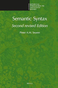 Semantic Syntax (Second Revised Edition) by Pieter Seuren, 9789004354302