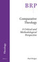 Comparative Theology (A Critical and Methodological Perspective) by Paul Hedges, 9789004358454