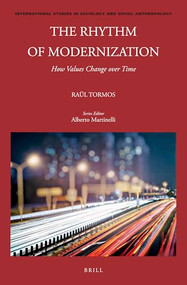 The Rhythm of Modernization: How Values Change over Time by Raül Tormos, 9789004459489