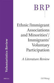 Ethnic/Immigrant Associations and Minorities'/Immigrants' Voluntary Participation by Lili Wang, 9789004361867