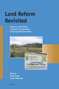 Land Reform Revisited (Democracy, State Making and Agrarian Transformation in Post-Apartheid South Africa) by Femke Brandt, Grasian Mkodzongi, 9789004362109