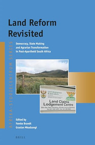 Land Reform Revisited (Democracy, State Making and Agrarian Transformation in Post-Apartheid South Africa) by Femke Brandt, Grasian Mkodzongi, 9789004362109
