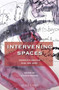 Intervening Spaces (Respatialisation and the Body) by Nycole Prowse, 9789004362994