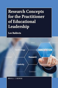 Research Concepts for the Practitioner of Educational Leadership by Lee Baldwin, 9789004365131