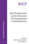 New Perspectives on the Structure of Transnational Criminal Justice by Mikkel Jarle Christensen, Neil Boister, 9789004365780