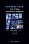 Perspectives on Evil (From Banality to Genocide) by Kanta Dihal, 9789004365827