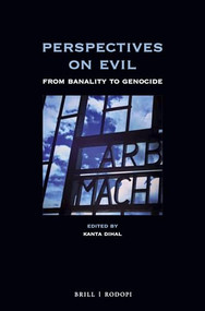 Perspectives on Evil (From Banality to Genocide) by Kanta Dihal, 9789004365827