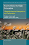 Equity in and through Education (Changing Contexts, Consequences and Contestations) by Stephen Carney, Michele Schweisfurth, 9789004366725