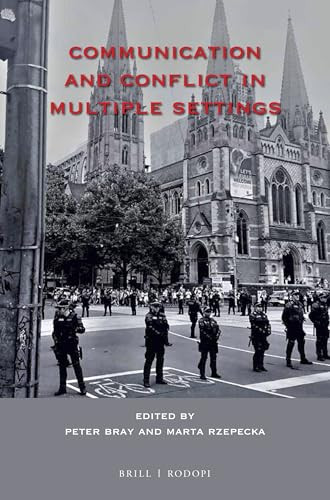 Communication and Conflict in Multiple Settings by Peter Bray, Marta Rzepecka, 9789004371255