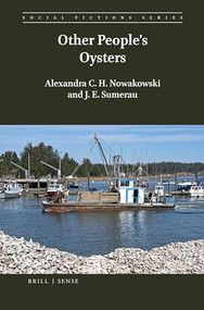 Other People's Oysters by Alexandra C.H. Nowakowski, J.E. Sumerau, 9789004371477