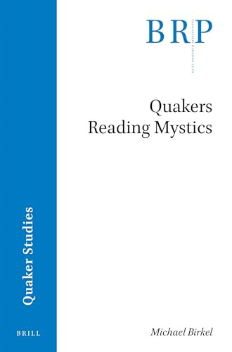 Quakers Reading Mystics by Michael Birkel, 9789004372290