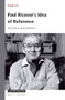 Paul Ricoeur's Idea of Reference (The Truth as Non-Reference) by Sanja Ivic, 9789004375635