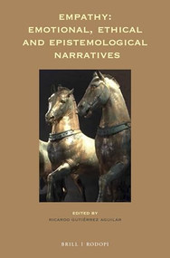 Empathy: Emotional, Ethical and Epistemological Narratives by Ricardo Gutiérrez Aguilar, 9789004376762