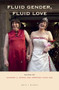 Fluid Gender, Fluid Love by Deirdre Byrne, Wernmei Yong Ade, 9789004378285