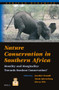 Nature Conservation in Southern Africa (Morality and Marginality: Towards Sentient Conservation?) by Jan-Bart Gewald, Marja Spierenburg, Harry Wels, 9789004381001