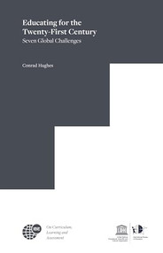 Educating for the Twenty-First Century: Seven Global Challenges by Conrad Hughes, 9789004381018