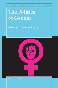 The Politics of Gender by Adrienne Trier-Bieniek, 9789004381698