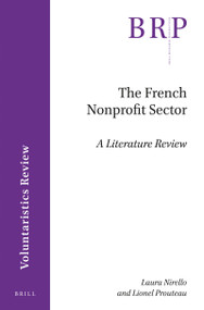 The French Nonprofit Sector (A Literature Review) by Laura Nirello, Lionel Prouteau, 9789004382909