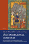 Jāmī in Regional Contexts (The Reception of ʿAbd al-Raḥmān Jāmī's Works in the Islamicate World, ca. 9th/15th-14th/20th Century) by Thibaut d'Hubert, Alexandre Papas, 9789004695948
