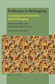 Pathways to Belonging (Contemporary Research in School Belonging) by Kelly-Ann Allen, Christopher Boyle, 9789004386570