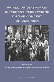 World of Diasporas: Different Perceptions on the Concept of Diaspora by Harjinder Singh Majhail, Sinan Dogan, 9789004387966