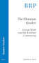 The Christian Quaker: George Keith and the Keithian Controversy by Madeleine Ward, 9789004393578