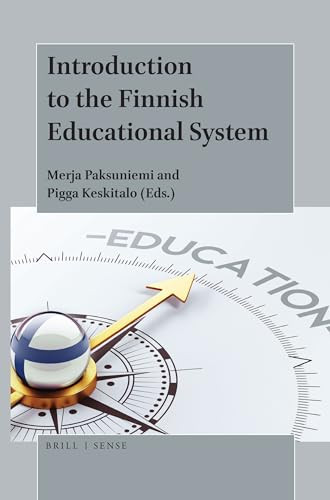 Introduction to the Finnish Educational System by Merja Paksuniemi, Pigga Keskitalo, 9789004394261