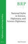 National Styles in Science, Diplomacy, and Science Diplomacy (A Case Study of the United Nations Security Council P5 Countries) by Olga Krasnyak, 9789004394438