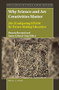 Why Science and Art Creativities Matter ((Re-)Configuring STEAM for Future-Making Education) by Pamela Burnard, Laura Colucci-Gray, 9789004421639