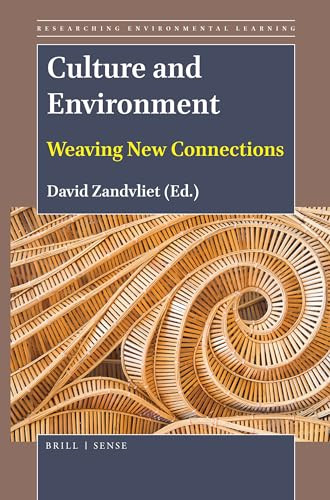 Culture and Environment (Weaving New Connections) by David B. Zandvliet, 9789004396678