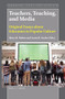 Teachers, Teaching, and Media (Original Essays about Educators in Popular Culture) by Mary M. Dalton, Laura R. Linder, 9789004398085