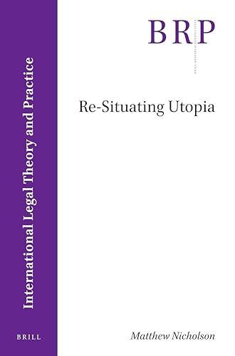 Re-Situating Utopia by Matthew Nicholson, 9789004401198