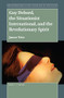 Guy Debord, the Situationist International, and the Revolutionary Spirit by James Trier, 9789004402003